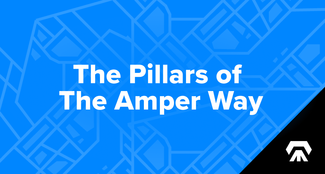 The Amper Way: What Guides Our New Approach